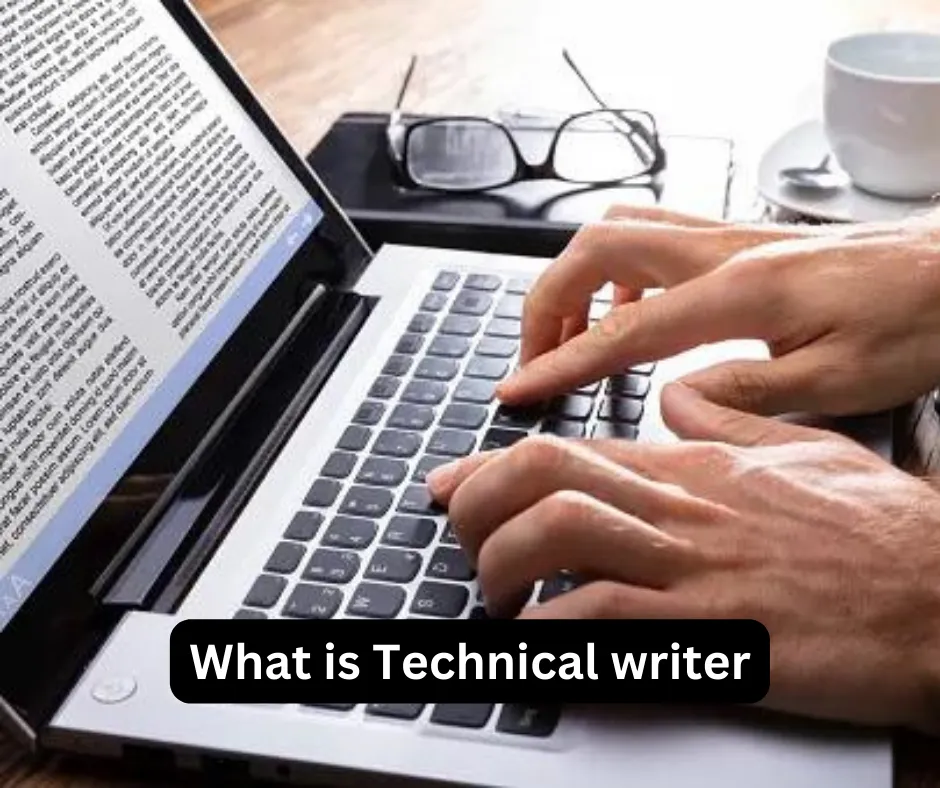 What is a Technical Writer? Understanding the Role and Responsibilities